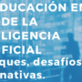Diplomatura «La Educación en la Era de la Inteligencia Artificial» (Inscripción cerrada)